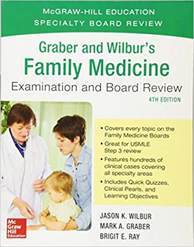 Graber and Wilbur's Family Medicine Examination and Board Review 4th Edition